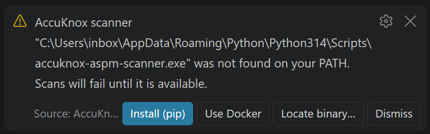 VS Code notification saying the AccuKnox scanner was not found on your PATH, with Install (pip), Use Docker, Locate binary, and Dismiss buttons